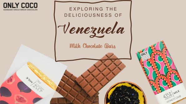 Exploring the World of Venezuelan Milk Chocolate Bars